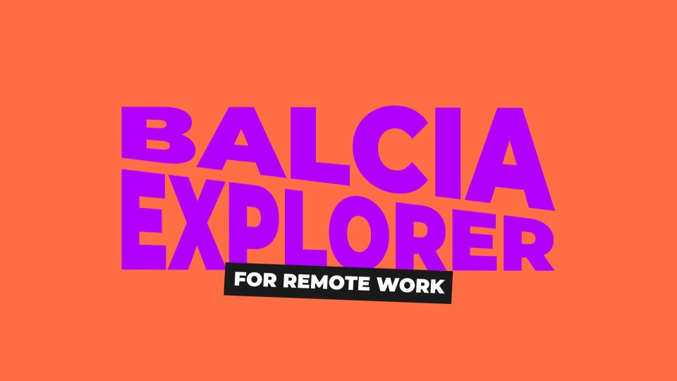 Balcia Explorer - Your Passport to Remote Work